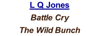 L Q Jones Battle Cry The Wild Bunch
